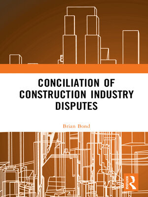 cover image of Conciliation of Construction Industry Disputes